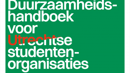 Duurzaamheidshandboek voor Utrechtse Studentenorganisaties