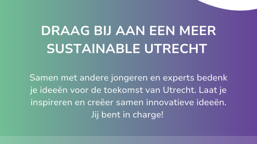 Heb jij ideeën voor de toekomst van Utrecht? Doe mee aan de Sustainable City Takeover!