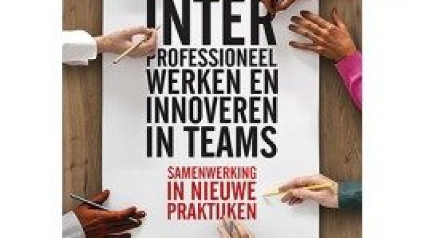 Interprofessioneel werken en innoveren in teams