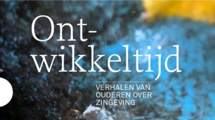 Ont-wikkeltijd: Verhalen van ouderen over zingeving
