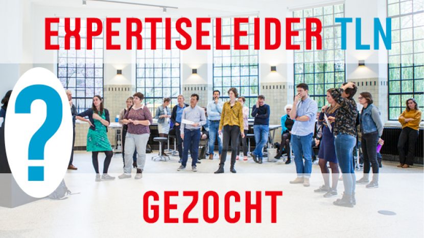 Het Teaching & Learning Network (TLN)  zoekt een expertiseleider Onderwijs Uitvoeren