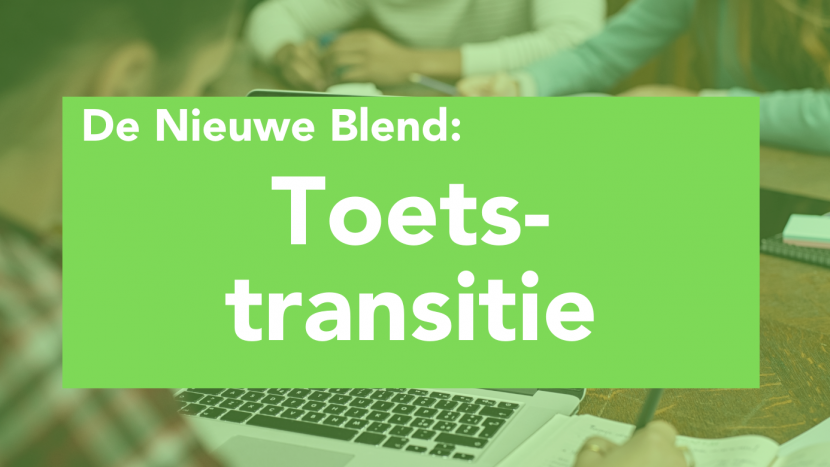 De Nieuwe Blend: Toetstransitie